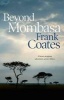 Beyond Mombasa (Paperback) - Frank Coates Photo