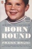 Born Round - A Story of Family, Food and a Ferocious Appetite (Paperback) - Frank Bruni Photo