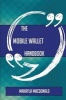 The Mobile Wallet Handbook - Everything You Need to Know about Mobile Wallet (Paperback) - Makayla MacDonald Photo