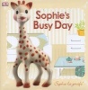 Baby Touch and Feel: Sophie La Girafe: Sophie's Busy Day (Board book) - Dawn Sirett Photo