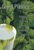 Green Plastics - An Introduction to the New Science of Biodegradable Plastics (Hardcover) - ES Stevens Photo