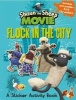 Shaun the Sheep Movie - Flock in the City Sticker Activity Book (Paperback) - Aardman Animations Ltd Photo