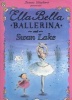 Ella Bella Ballerina and Swan Lake (Paperback) - James Mayhew Photo