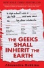 The Geeks Shall Inherit the Earth - Popularity, Quirk Theory, and Why Outsiders Thrive After High School (Paperback) - Alexandra Robbins Photo