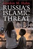 Russia's Islamic Threat (Hardcover) - Gordon M Hahn Photo