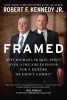 Framed - Why Michael Skakel Spent Over a Decade in Prison for a Murder He Didn't Commit (Hardcover) - Robert F Kennedy Photo