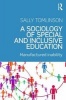 A Sociology of Special and Inclusive Education - Exploring the Manufacture of Inability (Paperback) - Sally Tomlinson Photo