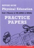 REVISE GCSE Physical Education Practice Papers (Paperback) - Kim Bird Photo