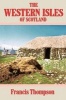 The Western Isles of Scotland (Paperback) - Francis Thompson Photo