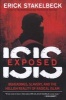 Isis Exposed - Beheadings, Slavery, and the Hellish Reality of Radical Islam (Hardcover) - Erick Stakelbeck Photo