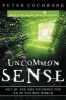 Uncommon Sense - New Tips for Time Travelers (Paperback) - Peter Cochrane Photo