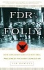 FDR's Folly - How Roosevelt and His New Deal Prolonged the Great Depression (Paperback) - Jim Powell Photo