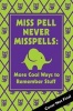 Miss Pell Never Misspells - More Cool Ways to Remember Stuff (Hardcover) - Steve Martin Photo