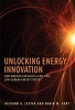 Unlocking Energy Innovation - How America Can Build a Low-Cost, Low-Carbon Energy System (Hardcover) - Richard K Lester Photo