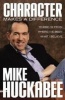 Character Makes a Difference - Where I'm from, Where I've Been and What I Believe (Paperback) - Mike Huckabee Photo