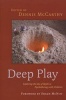 Deep Play - Exploring the Use of Depth in Psychotherapy with Children (Paperback) - Dennis McCarthy Photo