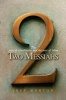 Two Messiahs - The Jesus of Christianity and the Jesus of Islam (Paperback) - Jeffrey Jay Morton Photo