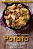 Great Potato Recipes to Make - The Potato Cookbook Essential, Delicious and So Tasty (Paperback) - Martha Stone Photo