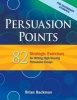 Persuasion Points - 82 Strategic Exercises for Writing High-Scoring Persuasive Essays (Paperback) - Brian Backman Photo