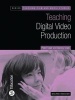 Teaching Digital Video Production (Paperback) - Pete Fraser Photo