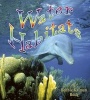 Water Habitats (Paperback) - Molly Aloian Photo