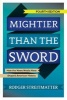 Mightier Than the Sword - How the News Media Have Shaped American History (Paperback, 4 Rev Ed) - Rodger Streitmatter Photo