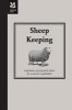 Sheep Keeping - Inspiration and Practical Advice for Would-be Smallholders (Hardcover) - Richard Spencer Photo