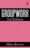 Groupwork (Paperback, 3rd Revised edition) - Allan Brown Photo