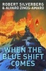 When the Blue Shift Comes (Paperback) - Robert Silverberg Photo