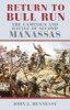 Return to Bull Run - The Battle and Campaign of Second Manassas (Paperback, New edition) - John J Hennessy Photo