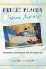 Public Places, Private Journeys - Ethnography, Entertainment and the Tourist Gaze (Paperback, New) - Ellen Strain Photo