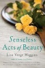 Senseless Acts of Beauty (Paperback) - Lisa Verge Higgins Photo