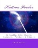 's Haitian Voodoo - A Variety of 70 Voodo Spells, Oils, Mojo's, Incenses, Powders & Chants (Paperback) - Mambo Rousseau Photo