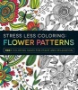 Stress Less Coloring Flower Patterns - 100+ Coloring Pages for Peace and Relaxation (Paperback) - Adams Media Photo