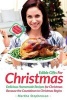 Edible Gifts for Christmas - Delicious Homemade Recipes for Christmas Because the Countdown to Christmas Begins (Paperback) - Martha Stephenson Photo