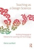 Teaching as a Design Science - Building Pedagogical Patterns for Learning and Technology (Paperback, Revised) - Diana Laurillard Photo