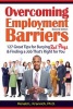 Overcoming Employment Barriers - 127 Great Tips for Burying Red Flags and Finding a Job That's Right for You (Paperback, 2nd) - Ronald L Krannich Photo