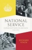 National Service - A Generation in Uniform, 1945-1963 (Hardcover) - Richard Vinen Photo