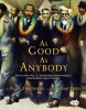 As Good as Anybody - Martin Luther King Jr. and Abraham Joshua Heschel's Amazing March Toward Freedom (Paperback) - Richard Michelson Photo