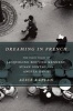 Dreaming in French - The Paris Years of Jacqueline Bouvier Kennedy, Susan Sontag, and Angela Davis (Paperback) - Alice Kaplan Photo