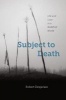 Subject to Death - Life and Loss in a Buddhist World (Paperback) - Robert Desjarlais Photo