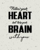 Follow Your Heart But Take Your Brain with You, Quote Inspiration Notebook, Drea - Inspiring Your Ideas and Tips for Hand Lettering Your Own Way to Beautiful Works and Life (Paperback) - Mind Publisher Photo