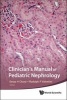 Clinician's Manual of Pediatric Nephrology (Hardcover) - Deepa H Chand Photo