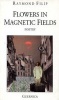 Flowers in Magnetic Fields (Paperback) - Raymond Filip Photo