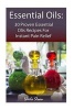 Essential Oils - 30 Proven Essential Oils for Instant Pain Relief: (Essential Oils, Diffuser Recipes and Blends, Aromatherapy) (Paperback) - Sheila Sloan Photo