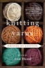 Knitting Yarns - Writers on Knitting (Paperback) - Ann Hood Photo