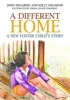 A Different Home - A New Foster Child's Story (Paperback) - John Degarmo Photo