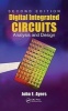 Digital Integrated Circuits - Analysis and Design (Hardcover, 2nd Revised edition) - John E Ayers Photo