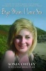 Bye Mam, I Love You - A Daughter's Last Words. A Mother's Search for Justice. The Shocking True Story of the Murder of Rebecca Aylward. (Paperback) - Sonia Oatley Photo