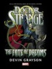 Doctor Strange: The Fate of Dreams Prose Novel (Hardcover) - Devin K Grayson Photo